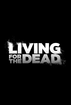 Living for the Dead
